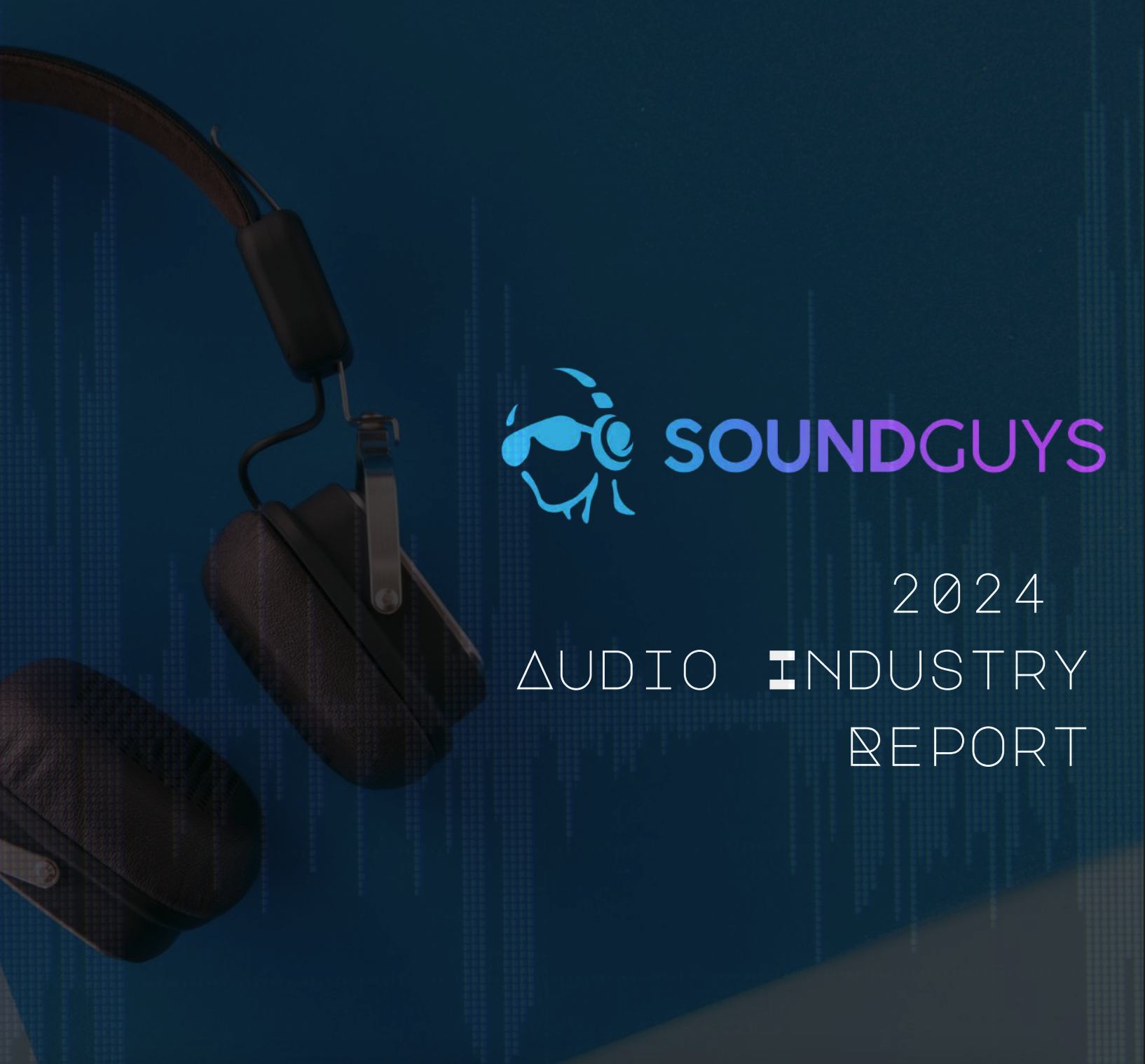 SoundGuys 2024 Audio Industry Report cover